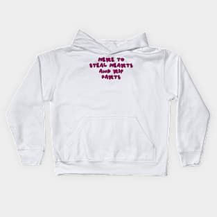 Copy of here to steal hearts and rip fart love design Kids Hoodie